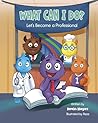 What Can I Do? Let's Become a Professional by Kevin   Hayes
